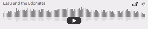 Audio player thumbnail for Esau and the Edomites – Genesis 36