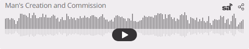 Audio player thumbnail for The Creation and Commission of Man – Genesis 2:4-17