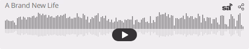 Audio player thumbnail for A Brand New Life