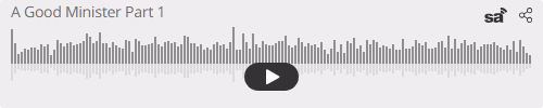 Audio player thumbnail for A Good Minister Part 1