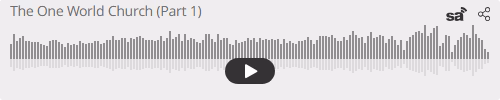 Audio player thumbnail for Antichrist's One World Church (Part 1)