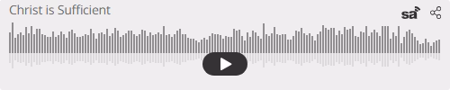 Audio player thumbnail for Christ is Sufficient