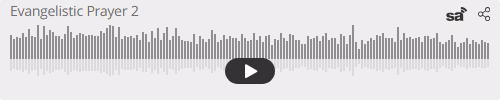 Audio player thumbnail for Evangelistic Prayer 2