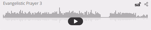 Audio player thumbnail for Evangelistic Prayer 3
