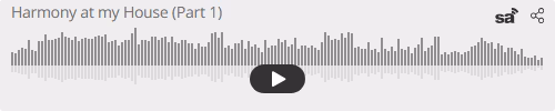 Audio player thumbnail for Harmony at my House (Part 1)