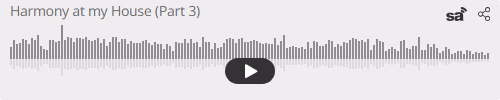 Audio player thumbnail for Harmony at my House (Part 3)