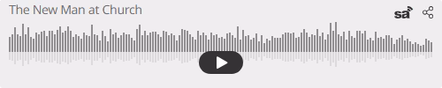 Audio player thumbnail for The New Man at Church