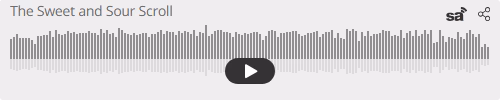 Audio player thumbnail for The Sweet and Sour Scroll