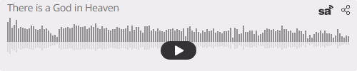 Audio player thumbnail for There is a God in Heaven