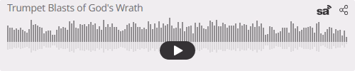 Audio player thumbnail for Trumpet Blasts of God's Wrath