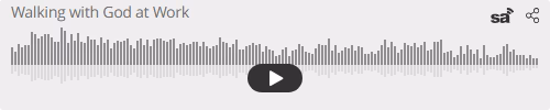 Audio player thumbnail for Walking with God at Work