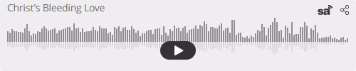Audio player thumbnail for Christ's Bleeding Love