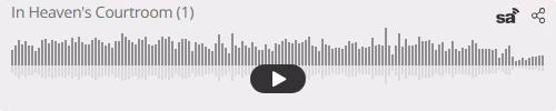 Audio player thumbnail for In Heaven's Courtroom (1)