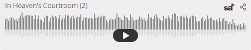Audio player thumbnail for In Heaven's Courtroom (2)