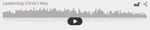 Audio player thumbnail for Leadership Christ's Way