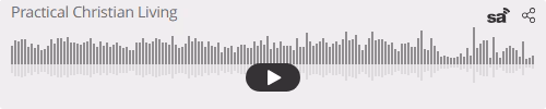 Audio player thumbnail for Practical Christian Living