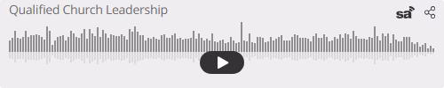 Audio player thumbnail for Qualified Church Leadership