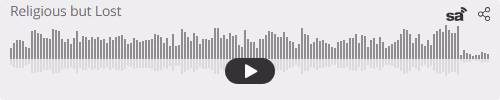 Audio player thumbnail for Religious but Lost