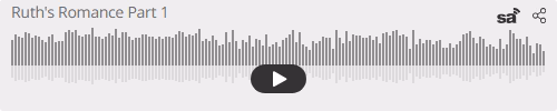 Audio player thumbnail for Ruth's Romance Part 1
