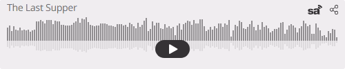 Audio player thumbnail for The Last Supper