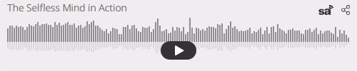 Audio player thumbnail for The Selfless Mind in Action