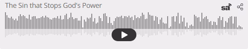 Audio player thumbnail for The Sin that Stops the Power of God