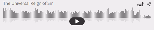 Audio player thumbnail for The Universal Reign of Sin