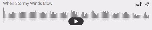Audio player thumbnail for When Stormy Winds Blow