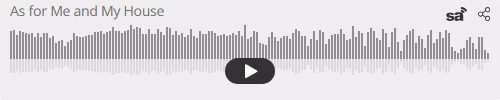 Audio player thumbnail for As for Me and My House