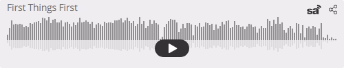Audio player thumbnail for First Things First