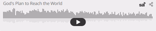 Audio player thumbnail for God's Plan for Reaching the World