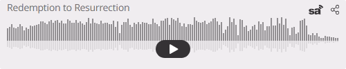 Audio player thumbnail for Redemption, Revelation & Resurrection