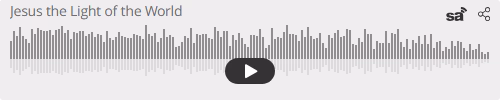 Audio player thumbnail for The Light of the World is Jesus