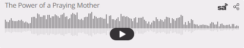 Audio player thumbnail for The Power of a Praying Mother (Hannah)