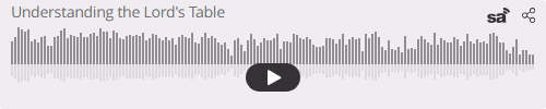 Audio player thumbnail for Understanding the Lord's Supper