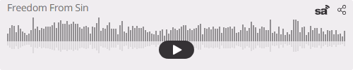 Audio player thumbnail for Freedom From Sin